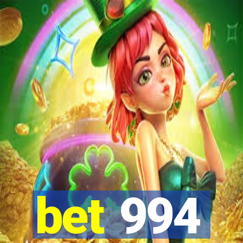 bet 994